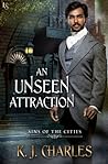 An Unseen Attraction by K.J. Charles