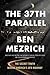 The 37th Parallel by Ben Mezrich