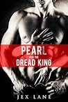 Pearl and the Dread King by Jex Lane