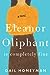 Eleanor Oliphant Is Completely Fine by Gail Honeyman