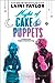 Night of Cake & Puppets by Laini Taylor