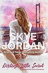 Dirtiest Little Secret by Skye Jordan