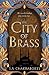 The City of Brass by S.A. Chakraborty