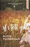 If I Tell You by Alicia Tuckerman