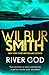 River God by Wilbur Smith