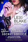 On Her Master's Secret Service by Lexi Blake