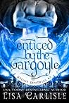 Enticed by the Gargoyle by Lisa Carlisle