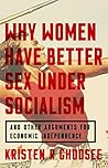 Why Women Have Better Sex Under Socialism by Kristen R. Ghodsee