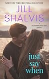 Just Say When by Jill Shalvis