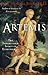 Artemis: The Indomitable Spirit in Everywoman (For Readers of Crones Don't Whine or The Twelve Faces of the Goddess)