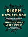 Risen Motherhood:...