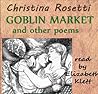 Goblin Market and Other Poems by Christina Rossetti