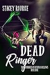 Dead Ringer by Stacey Rourke