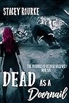 Dead as a Doornail by Stacey Rourke