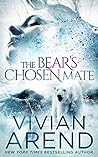 The Bear's Chosen Mate by Vivian Arend