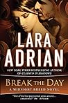 Break the Day by Lara Adrian