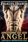 Avenged by an Angel by Felicity Heaton