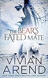 The Bear's Fated Mate by Vivian Arend