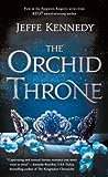 The Orchid Throne by Jeffe Kennedy