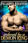 Seduced by a Demon King by Felicity Heaton