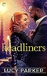 Headliners by Lucy  Parker