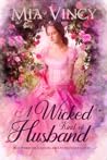 A Wicked Kind of Husband by Mia Vincy