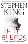 If It Bleeds by Stephen        King