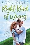 Right Kind of Wrong by Sara  Rider