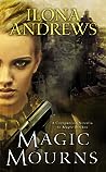 Magic Mourns by Ilona Andrews