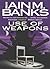 Use of Weapons by Iain M. Banks