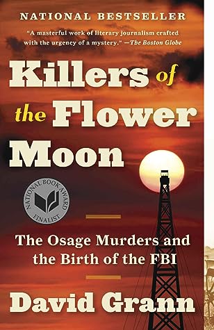 Killers of the Flower Moon by David Grann