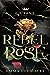 Rebel Rose (The Queen's Council, #1)