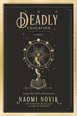 A Deadly Education (The Scholomance, #1)