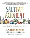 Salt, Fat, Acid, Heat by Samin Nosrat