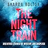 The Night Train by Sharon J. Bolton