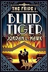 Blind Tiger (The Pride, #1)