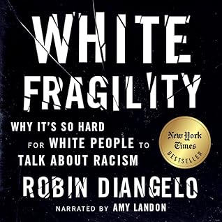 White Fragility: Why It's So Hard for White People to Talk About Racism