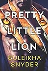 Pretty Little Lion by Suleikha Snyder