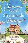 Summer Secrets at Streamside Cottage by Samantha Tonge