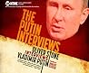 The Putin Interviews by Oliver Stone