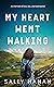 My Heart Went Walking by Sally Hanan