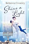 Shine a Light by Rebecca Crowley