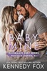 Book cover for Baby Mine (Hunter & Lennon, #1; Roommate Duet, #1)