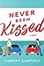 Never Been Kissed (Boy Meet...