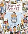 Fighting for YES!: The Story of Disability Rights Activist Judith Heumann