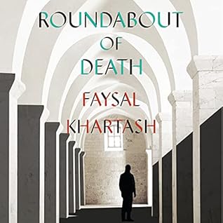 Roundabout of Death by Faysal Khartash