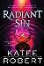 Radiant Sin by Katee Robert