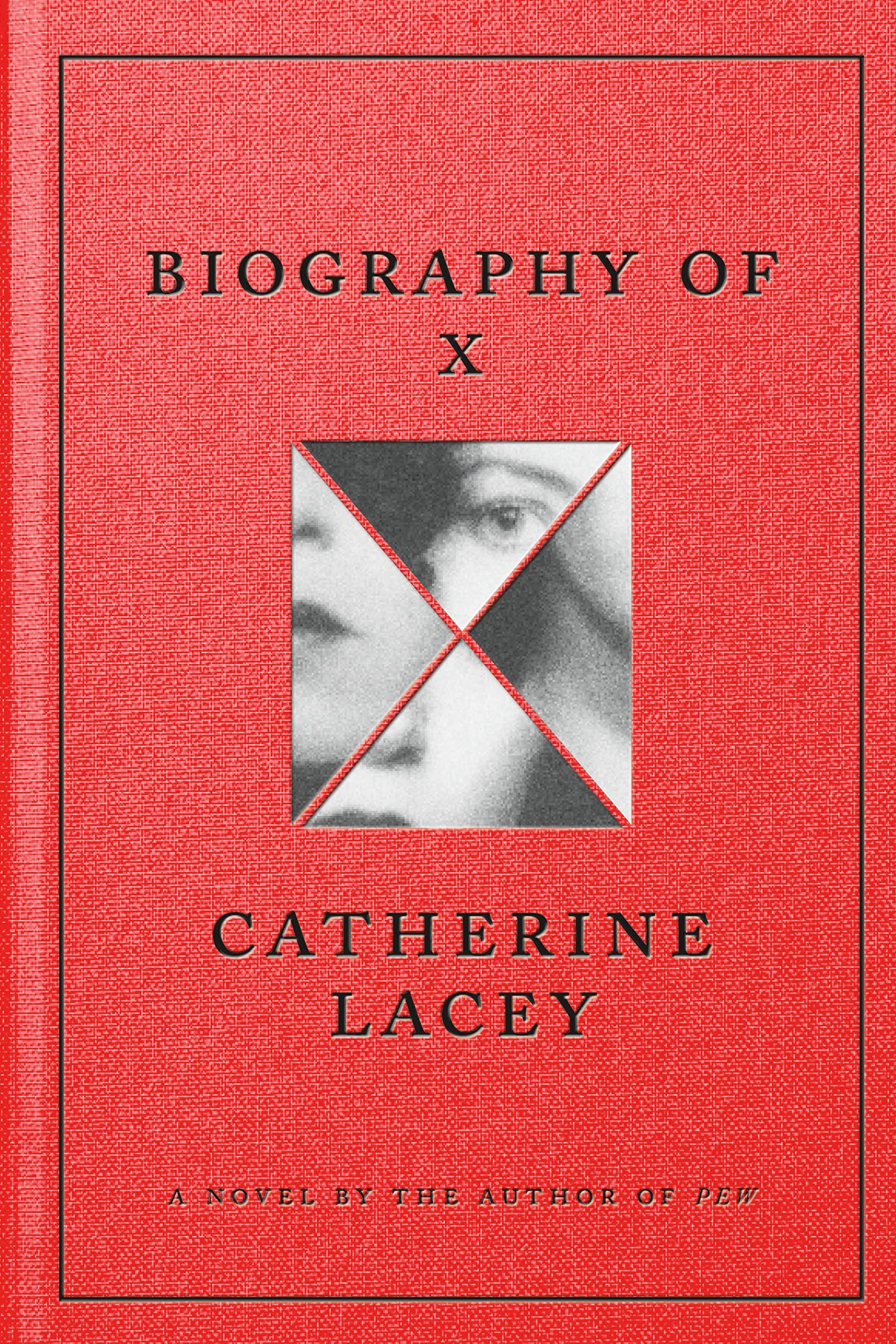 Biography of X by Catherine Lacey