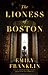 The Lioness of Boston