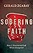 Sobering Faith: How I Disco...